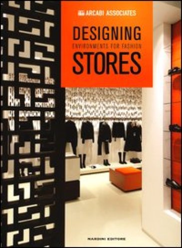 Designing environments for fashion stores. Ediz. illustrata-0