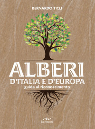 Alberi d'Italia e d'Europa. Guida al riconoscimento