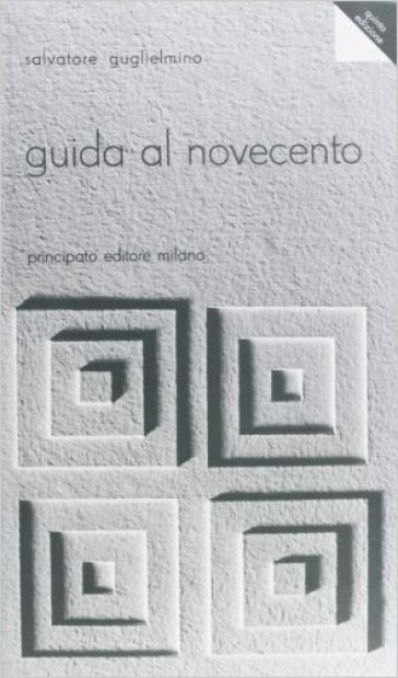 Guida al Novecento. Per le Scuole superiori