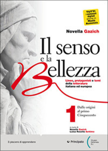 Il senso e la bellezza. Con Nuovo laboratorio di scrittura. Per le Scuole superiori. Con e-book. Con espansione online. Vol. 1