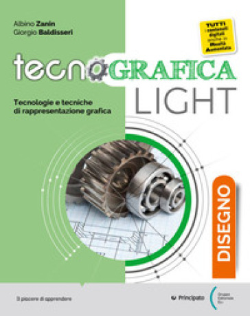Tecnografica light. Disegno. Con Autocad e Schede disegno. Per le Scuole superiori. Con e-book. Con espansione online