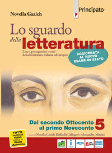 Lo sguardo della letteratura. Per le Scuole superiori. Con e-book. Con espansione online. Vol. 6