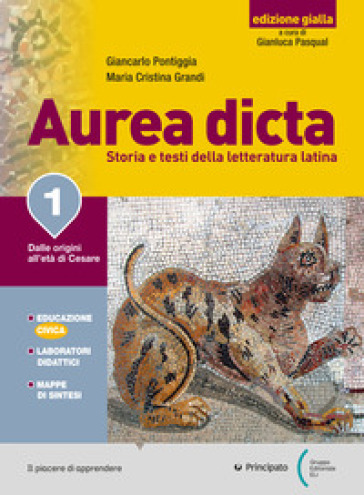 Aurea dicta. Ediz. gialla. Per il Liceo classico. Con e-book. Con espansione online. Vol. 1: Dalle origini all'età di Cesare