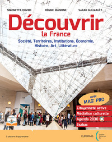 Decouvrir la France. Per le Scuole superiori. Con e-book. Con espansione online-0