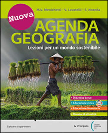 Nuova agenda geografia. Lezioni per un mondo sostenibile. Per le Scuole superiori. Con e-book. Con espansione online