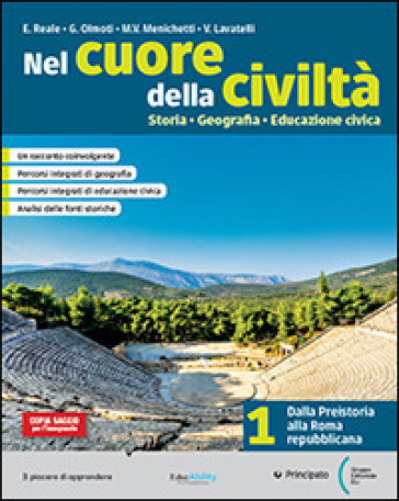 Nel cuore della civiltà. Per le Scuole superiori. Con e-book. Con espansione online. Vol. 1
