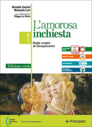 L'amorosa inchiesta. Ediz. verde light. Con Scrivere bene, Invalsi. Per le Scuole superiori. Con e-book. Con espansione online. Vol. 1A