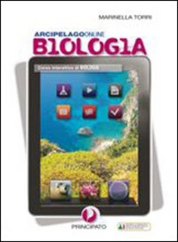Arcipelago online. Biologia. Per le Scuole superiori. Con espansione online