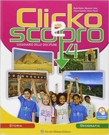 Clicko e scopro. Storia geografia. Per la Scuola elementare. Con e-book. Con espansione online. Vol. 1