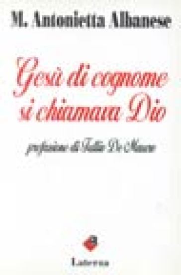 Gesù di cognome si chiamava Dio