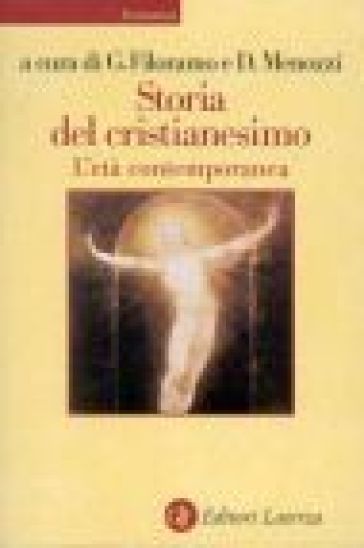 Storia del cristianesimo. Vol. 4: L'età contemporanea