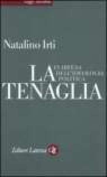 La tenaglia. In difesa dell'ideologia politica