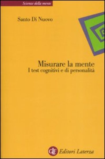 Misurare la mente. I test cognitivi e di personalità-0