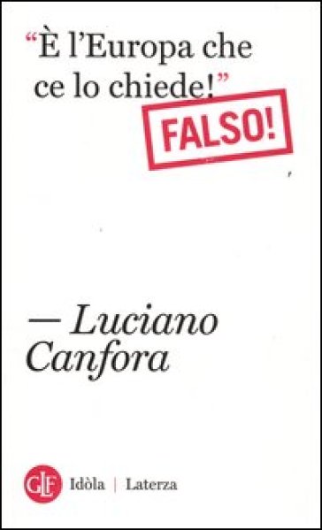 «È l'Europa che ce lo chiede!». Falso!