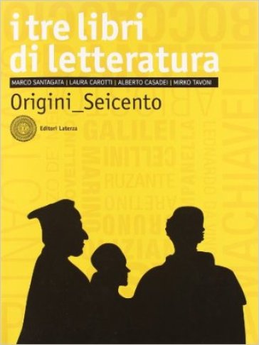 I tre libri di letteratura. Con antologia della Divina Commedia. Per le Scuole superiori. Con espansione online. Vol. 1: Origini-Seicento