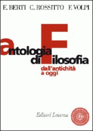 Antologia di filosofia. Dall'antichità ad oggi. Per le Scuole superiori. Con espansione online