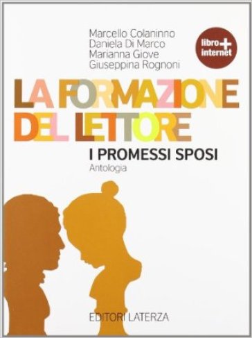 La formazione del lettore. I promessi sposi. Per le Scuole superiori. Con espansione online