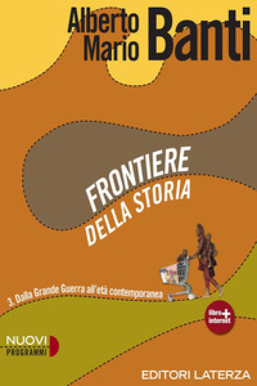 Frontiere della storia. Con materiali per il docente. Per le Scuole superiori. Con espansione online. Vol. 3: Dalla Grande Guerra all'età contemporanea-0