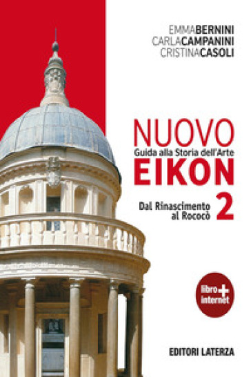 Nuovo Eikon. Guida alla storia dell'arte. Per le Scuole superiori. Con espansione online. Vol. 2: Dal Rinascimento al rococò