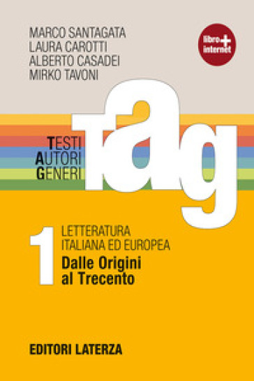 TAG. Testi autori generi. Con materiali per il docente. Per le Scuole superiori. Con espansione online. Vol. 1: Dalle origini al Trecento-Guida alla scrittura-Prove INVALSI