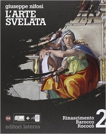 L'arte svelata. Per le Scuole superiori. Con espansione online. Vol. 2