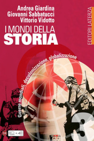 I mondi della storia. Per le Scuole superiori. Vol. 3