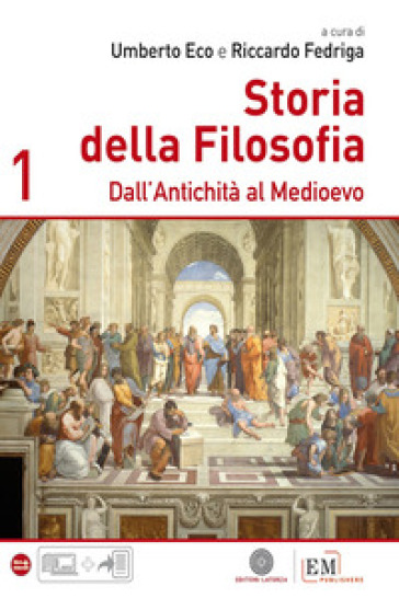 Storia della filosofia. Per le Scuole supeiori. Vol. 1: Dall'antichità al Medioevo