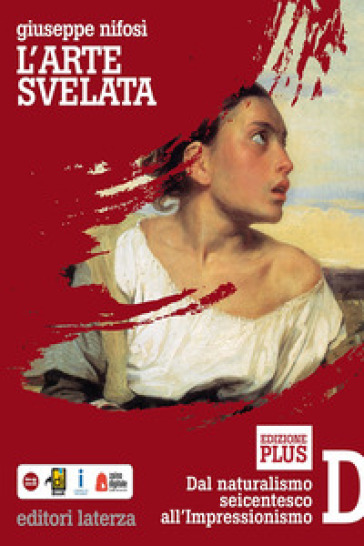 L'arte svelata. Per le Scuole superiori. Vol. 4
