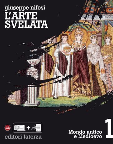 L'arte svelata . vol. 1. Mondo antico e Medioevo
