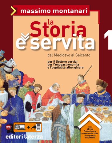 La Storia è servita. vol. 1. Dal Medioevo al Seicento