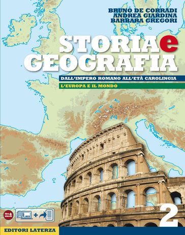 Storia e Geografia. vol. 2. Dall'impero romano all'età carolingia / L'Europa e il mondo