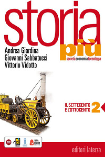 Storia più. Società economia tecnologia. Con espansione online. Per le Scuole superiori. Con e-book. Vol. 2: Il Settecento e l'Ottocento
