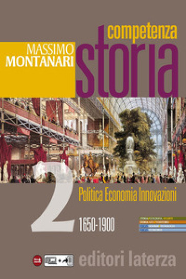 Competenza storia. Per le Scuole superiori. Con e-book. Con espansione online. Vol. 2: 1650-1900