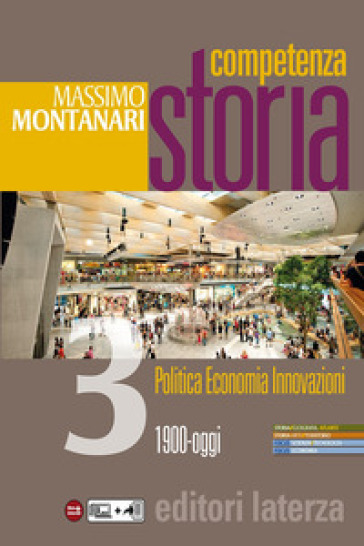 Competenza storia. Per le Scuole superiori. Con e-book. Con espansione online. Vol. 3: 1900-oggi