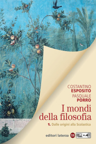 I mondi della filosofia. Per le Scuole superiori. Con e-book. Con espansione online. Vol. 1: Dalle origini alla scolastica