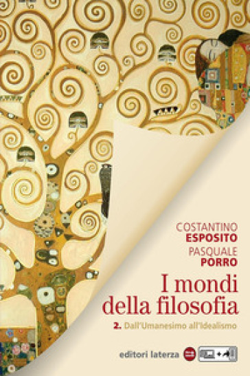 I mondi della filosofia. Per le Scuole superiori. Con e-book. Con espansione online. Vol. 2: Dall'umanesimo all'idealismo