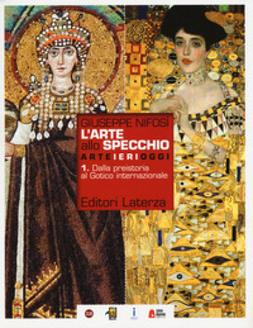 L'arte allo specchio. Con cittadini dell'arte. Per le Scuole superiori. Con ebook. Con espansione online. Vol. 1: Dalla preistoria al gotico internazionale
