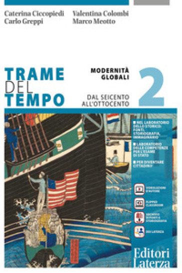 Trame del tempo. Per le Scuole superiori. Con e-book. Con espansione online. Vol. 2: Modernità globali. Dal Seicento all'Ottocento