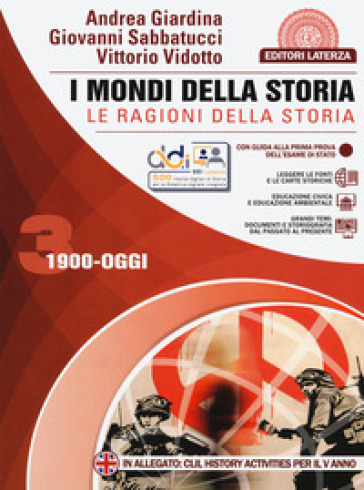 I mondi della storia. Le ragioni della storia. Per le Scuole superiori. Con e-book. Con espansione online. Vol. 3: 1900-oggi