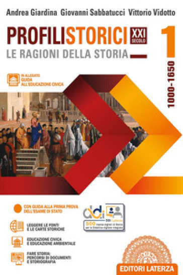 Profili storici XXI secolo le ragioni della storia. Con guida all'educazione civica. Per le Scuole superiori. Con e-book. Con espansione online. Vol. 1: 1000-1650