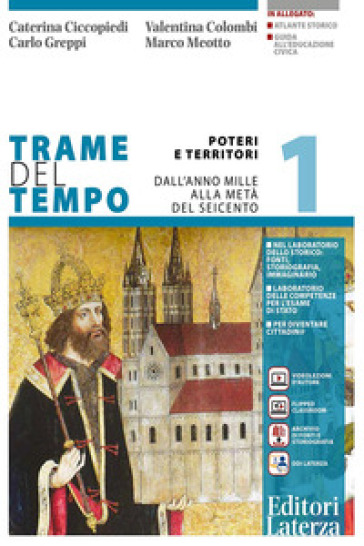 Trame del tempo. Per le Scuole superiori. Con e-book. Con espansione online. Vol. 1: Poteri e territori. Dall'anno Mille alla metà del Seicento-0
