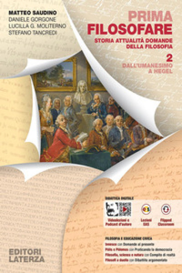 Prima filosofare. Storia attualità domande della filosofia. Per le Scuole superiori. Con e-book. Con espansione online. Vol. 2: Dall'Umanesimo a Hegel