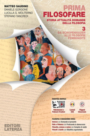 Prima Filosofare. Storia Attualità Domande Della Filosofia. Per Le Scuole Superiori. Da Schopenhauer Alle Filosofie Femministe (Vol. 3)