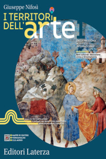 I territori dell'arte. Per le Scuole superiori. Con e-book. Con espansione online. Vol. 1: Dalla Preistoria al Gotico internazionale