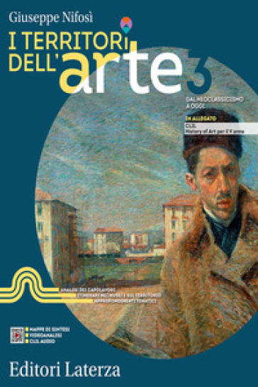 I territori dell'arte. Per le Scuole superiori. Con e-book. Con espansione online. Vol. 3: Dal Neoclassicismo a oggi