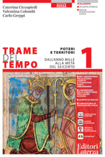 Trame del tempo. Ediz. rossa. Per le Scuole superiori. Con e-book. Con espansione online. Vol. 1: Poteri e territori. Dall'anno Mille alla metà del Seicento