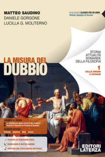 La misura del dubbio. Per le Scuole superiori. Vol. 1: Dalle origini a Ockham