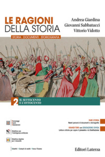 Le ragioni della storia. Per le Scuole superiori. Vol. 2: Il Settecento e l'Ottocento
