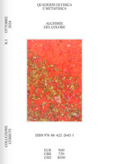 Quaderni di fisica e metafisica. Vol. 1: Alchimie del colore
