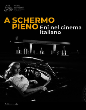 A schermo pieno. Eni nel cinema italiano